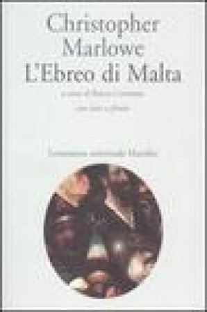 L'ebreo di Malta. Con testo inglese a fronte Christopher Marlowe