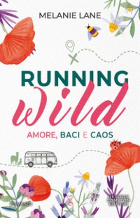 Running wild. Amore, baci e caos Lane Melanie