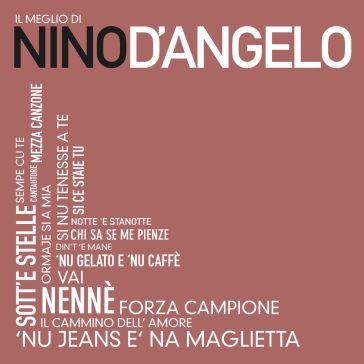 Il meglio di...nino d'angelo Nino D'Angelo