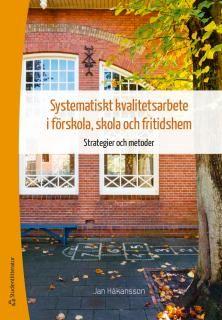 Systematiskt kvalitetsarbete i förskola, skola och fritidshem