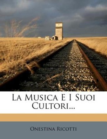 La Musica E I Suoi Cultori...