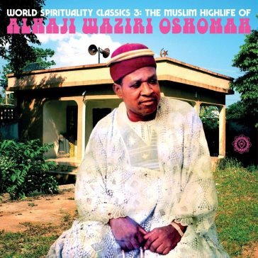 World spirituality classics vol.3 ALHAJI WAZIRI OSHOMA