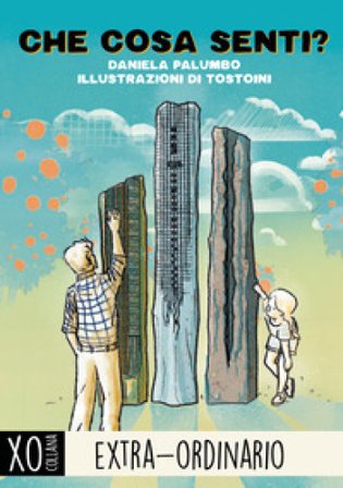 Che cosa senti? Ediz. illustrata Daniela Palumbo