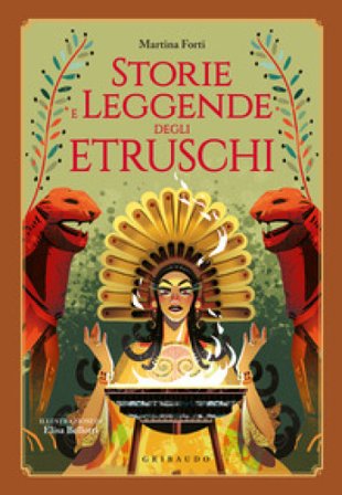 Storie e leggende degli etruschi Martina Forti