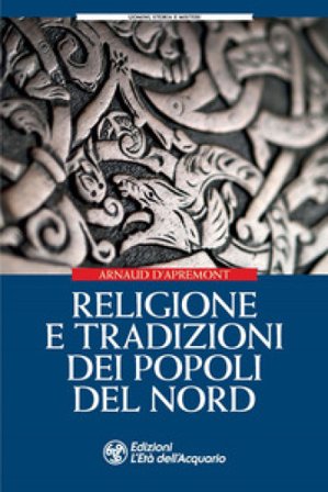 Religione e tradizioni dei popoli del Nord Arnaud D'Apremont