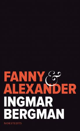 Fanny och Alexander - Bok av Ingmar Bergman - Pocket