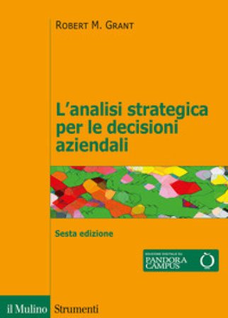 L'analisi strategica per le decisioni aziendali Robert M. Grant