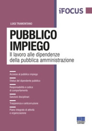 Pubblico impiego. Il lavoro alle dipendenze della pubblica amministrazione Luigi Tramontano