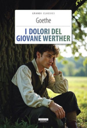 I dolori del giovane Werther. Ediz. integrale. Con Segnalibro Johann Wolfgang Goethe