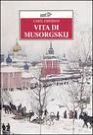 Vita di Musorgskij Caryl Emerson