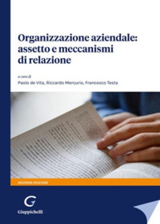 Organizzazione aziendale: assetto e meccanismi di relazione