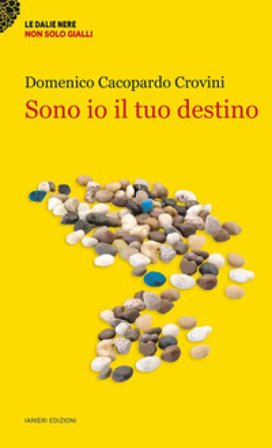 Sono io il tuo destino Domenico Cacopardo Crovini