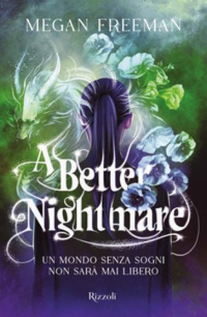 A better nightmare. Ediz. italiana Megan Freeman