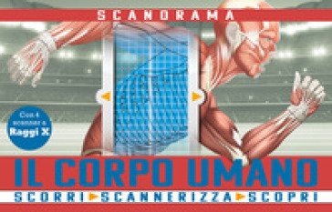 Il corpo umano. Scanorama Jon Richards