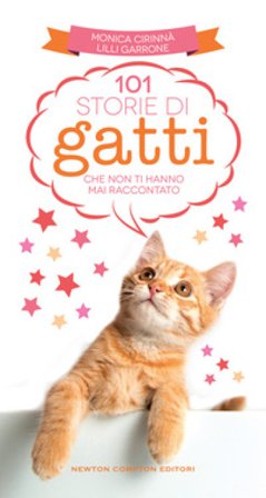 101 storie di gatti che non ti hanno mai raccontato Monica Cirinnà