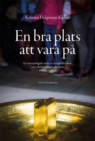 En bra plats att vara på - En antropologisk studie, ISBN: 9789175807812