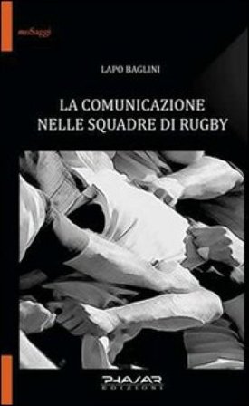 La comunicazione nelle squadre di rugby Lapo Baglini