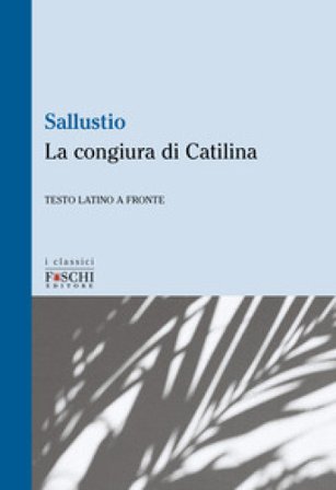 La congiura di Catilina Caio Crispo Sallustio