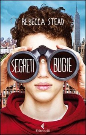 Segreti e bugie Rebecca Stead