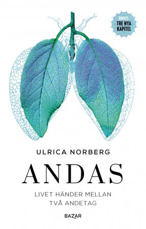 Andas : livet händer mellan två andetag - Bok av Ulrica Norberg - Kartonnage