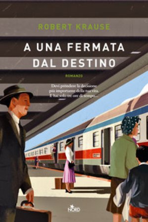 A una fermata dal destino Robert Krause