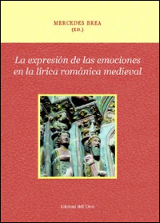 La expresión de las emociones en la lírica románica medieval Mercedes Brea
