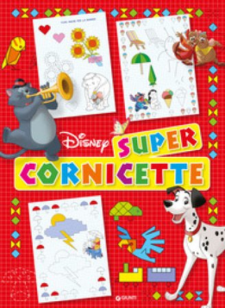 Super cornicette Disney. Ediz. a colori Walt Disney
