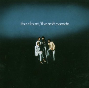The soft parade (expanded) The Doors