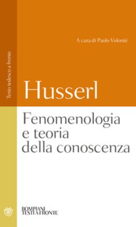Fenomenologia e teoria della conoscenza. Testo tedesco a fronte Edmund Husserl