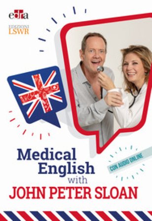 Medical English with John Peter Sloan. Con Audio John Peter Sloan