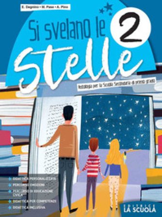 Si svelano le stelle volume. Con Letteratura. Per la Scuola media. Con e-book. Con espansione online. Vol. 2