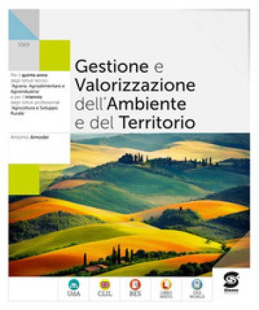 Gestione e valorizzazione dell'ambiente e del territorio. Per le Scuole superiori. Con e-book. Con espansione online Antonio Amodei