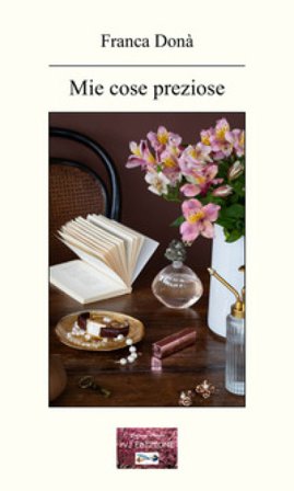 Mie cose preziose Franca Donà
