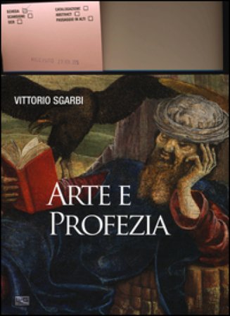 Arte e profezia Vittorio Sgarbi
