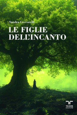 Le figlie dell'incanto Sandra Ceccarelli