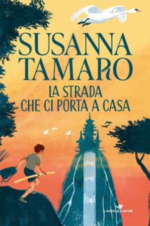La strada che ci porta a casa Susanna Tamaro