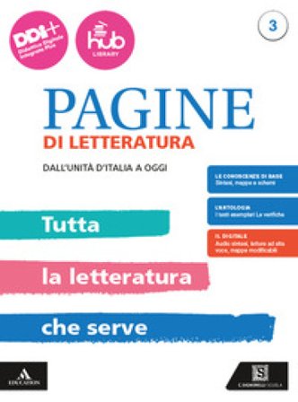 Pagine di letteratura. Tutta la letteratura che serve. Per gli Ist. professionali. Con e-book. Con espansione online. Vol. 3: Dall'unità d'Italia a 