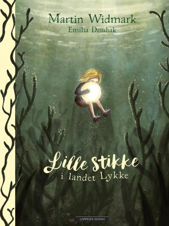 Lille Stikke i landet Lykke - Bok av Martin Widmark - Hardback