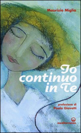 Io continuo in te Maurizio Miglia