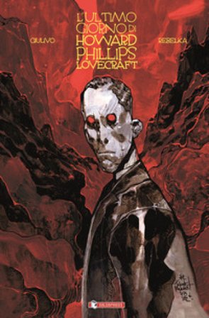 L'ultimo giorno di Howard Phillips Lovecraft Romuald Giulivo