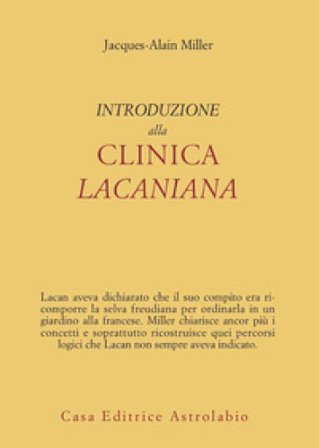 Introduzione alla clinica lacaniana Jacques-Alain Miller