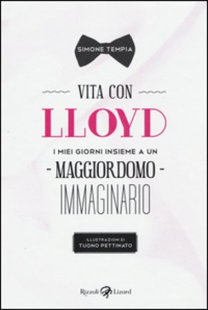 Vita con Lloyd. I miei giorni insieme a un maggiordomo immaginario Simone Tempia