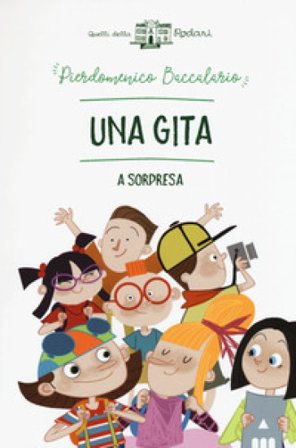 Una gita a sorpresa Pierdomenico Baccalario