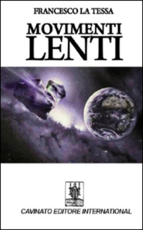 Movimenti lenti Francesco La Tessa