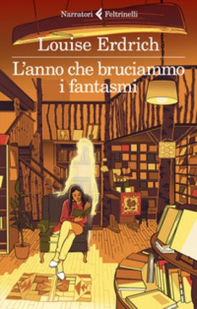 L'anno che bruciammo i fantasmi Louise Erdrich