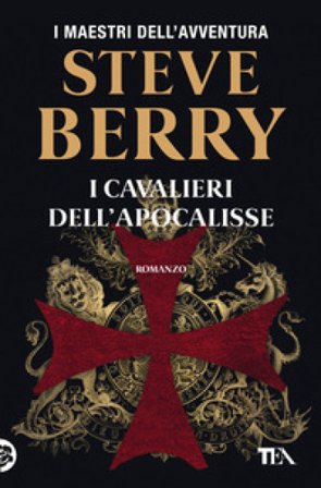 I cavalieri dell'Apocalisse Steve Berry
