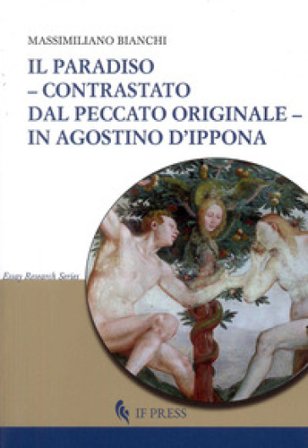 Il paradiso contrastato dal peccato originale in Agostino d'Ippona Massimiliano Bianchi