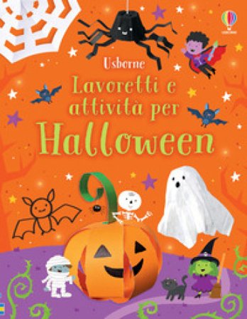 Lavoretti e attività per Halloween. Ediz. a colori Kate Nolan