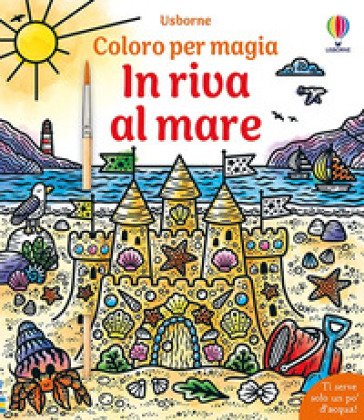 In riva al mare. Ediz. illustrata. Con pennello Lizzie Cope