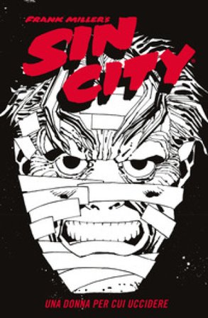 Una donna per cui uccidere. Sin city. Vol. 2 Frank Miller